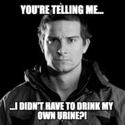 Bear Grylls questioning his decision to drink urine.